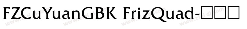 FZCuYuanGBK FrizQuad字体转换